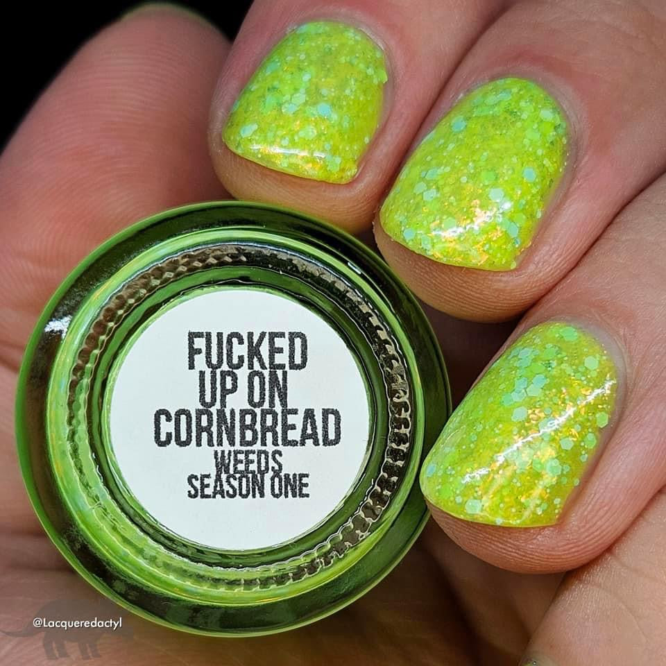Fucked Up On Cornbread